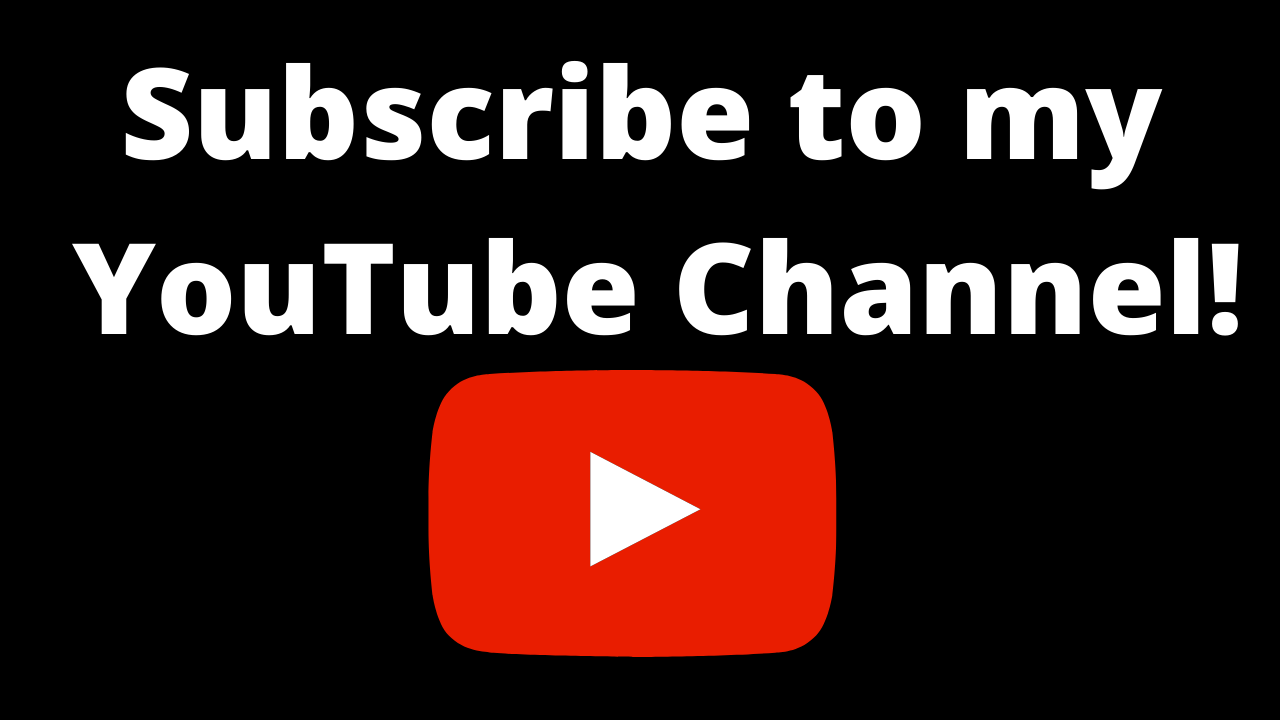 Subscribe to my YouTube Channel!